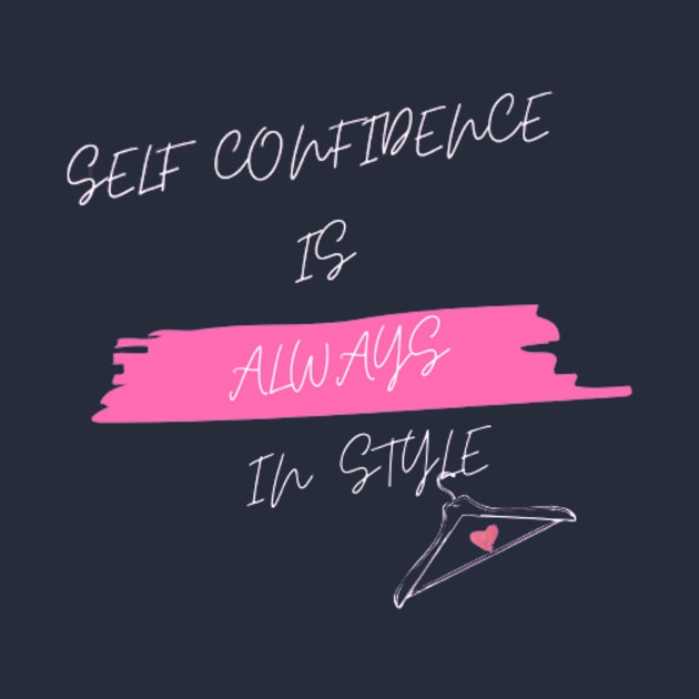 Self Confidence is Always in Style by Accentuate the Positive 