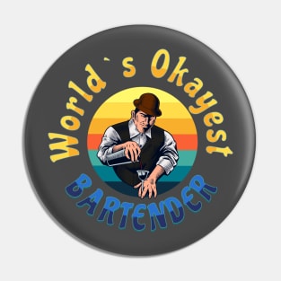 WORLD´S OKAYEST BARTENDER Pin