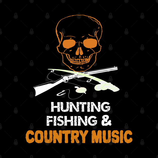 Hunting Fishing And Country Music - Skull by musicanytime