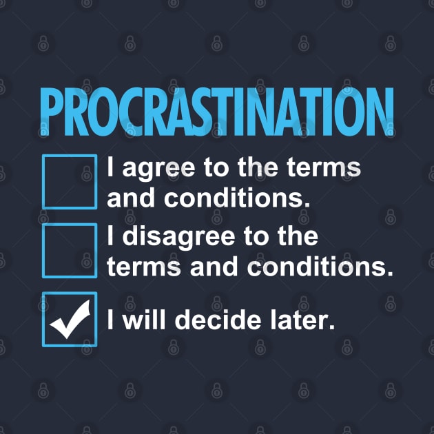 Procrastination Funny Lazy Procrastinator Checklist by BoggsNicolas