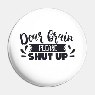 Dear Brain Pin