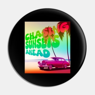 Chasing Sunsets Ahead Pin