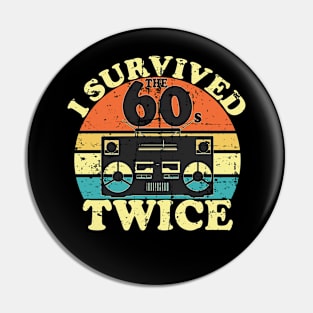 i survived the sixties twice Pin