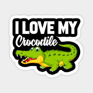 I Love My Crocodile Magnet