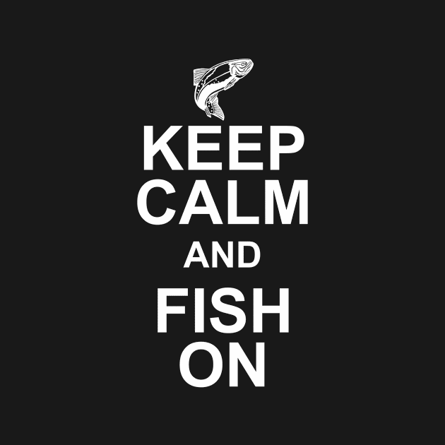 Keep calm and fish on by Mounika