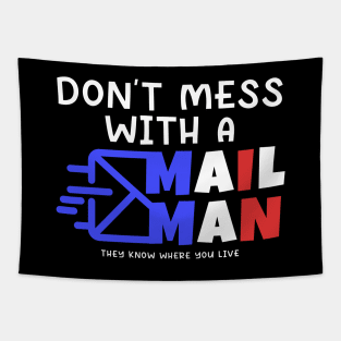 Don't Mess With A Mailman Tapestry