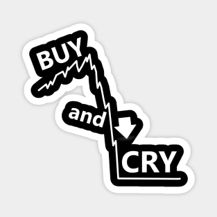 buy and hold parody, buy and cry stocks Magnet