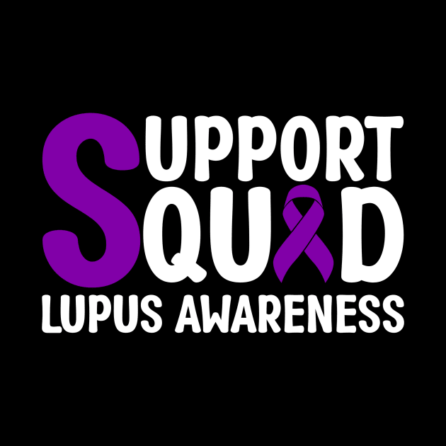 Support Squad Lupus Awareness by Geek-Down-Apparel