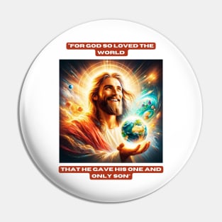 "For God so loved the world that he gave his one and only Son" Pin