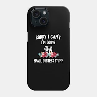 Small Business Stuff Small Business Owner Entrepreneur Phone Case