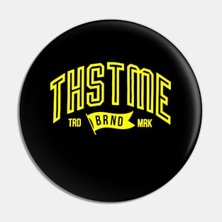 THSTME Trademark Pin