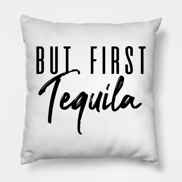 But First Tequila Pillow by C_ceconello