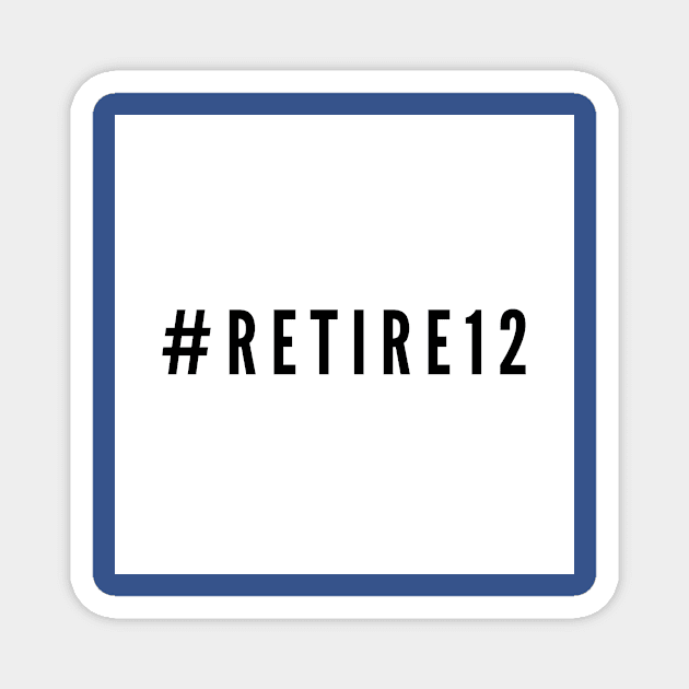 #Retire12 Magnet by drive4five