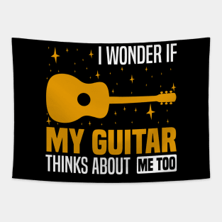 I wonder if my guitar thinks about me too, Musician's Thoughtful Tapestry