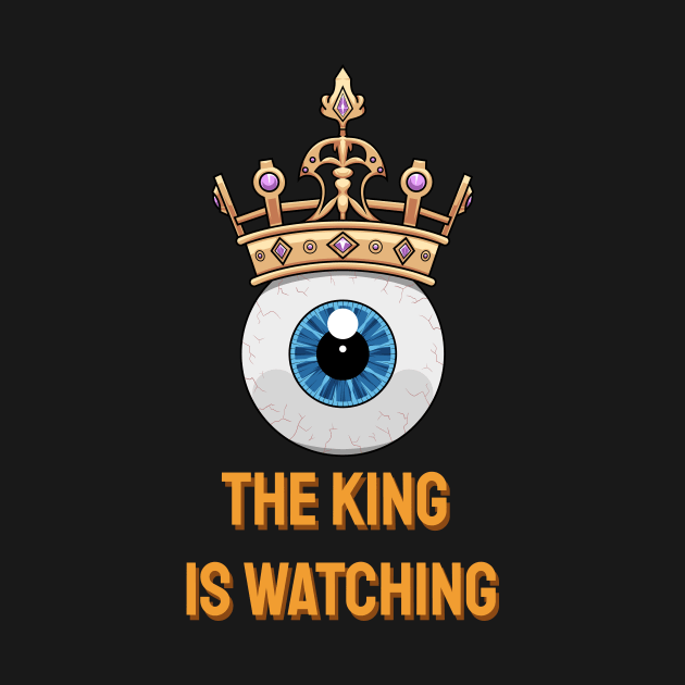 The King Is Watching by hazamaxx7