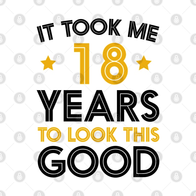 It Took me 18 Years to Look This Good Funny Quotes birthday Party by foxredb