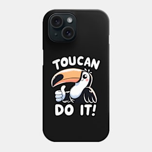 You can do it Toucan Bird Phone Case