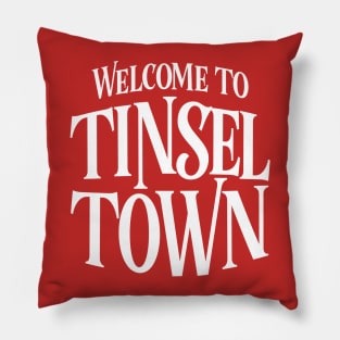 Welcome to Tinsel Town Pillow