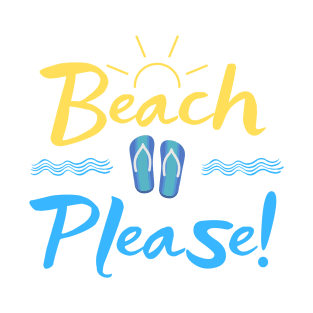 Summer - Beach please! T-Shirt