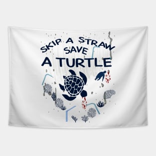 Skip a Straw Save a Turtle Anti Plastic T-Shirt Tapestry