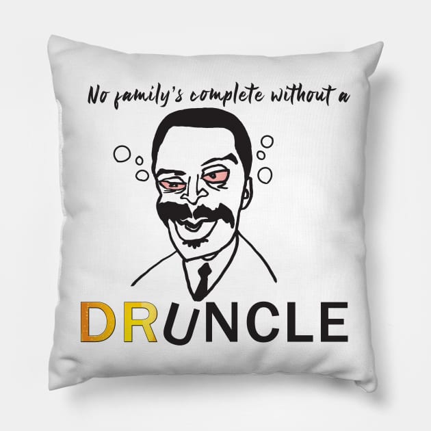 DRUNCLE Pillow by keshanDSTR