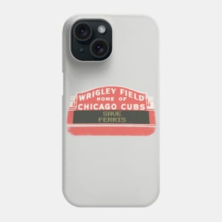 SAVE FERRIS - Wrigley Field Sign Phone Case