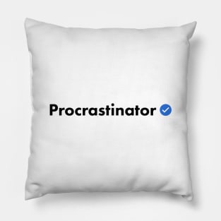 Verified Procrastinator Pillow