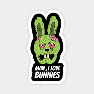 Real man love bunnies Magnet