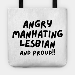angry manhating lesbian (and proud) Tote
