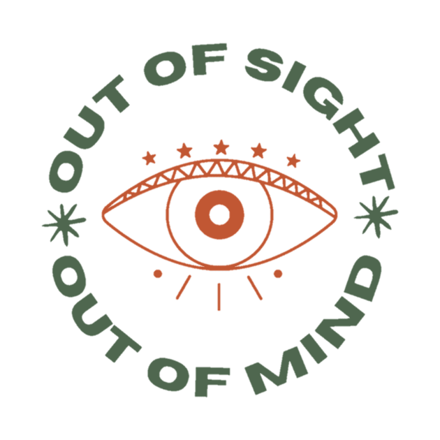 Out of sight out of mind quote by SamCollection 