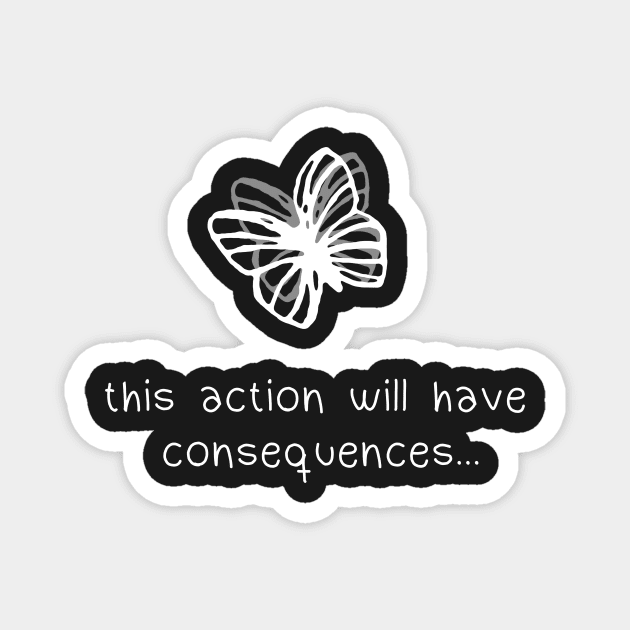 Life Is Strange Actions and Consequences Magnet by miryinthesky