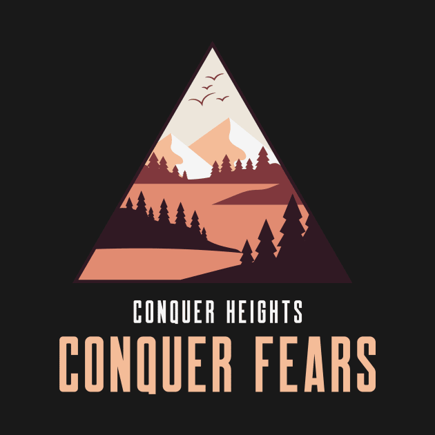 Mountain Trekking Conquer Heights Conquer Fears by MadeWithLove