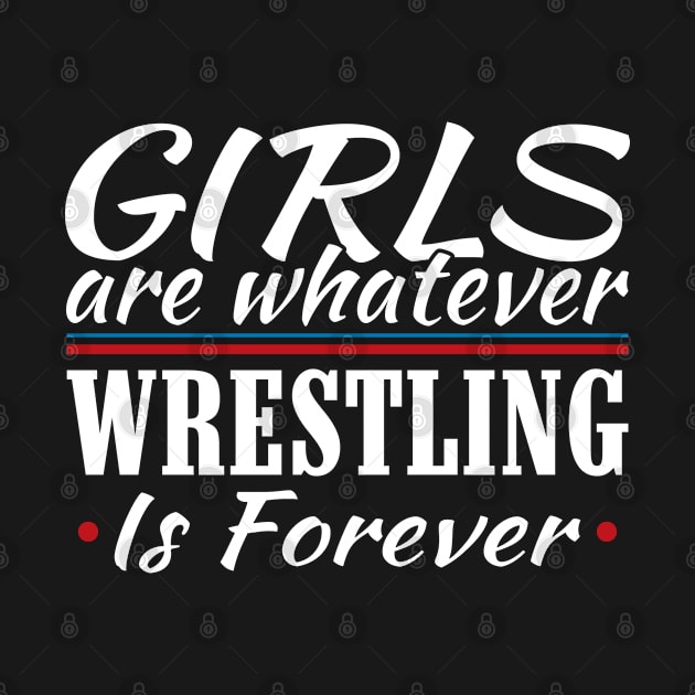 Girls are Whatever Wrestling is Forever Athletic by Mommag9521