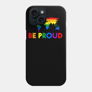 Be Proud Gay Les Pride Month Phone Case