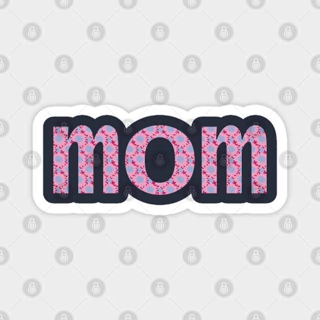 Mom Floral Art Typography Pink Blue Magnet by ellenhenryart