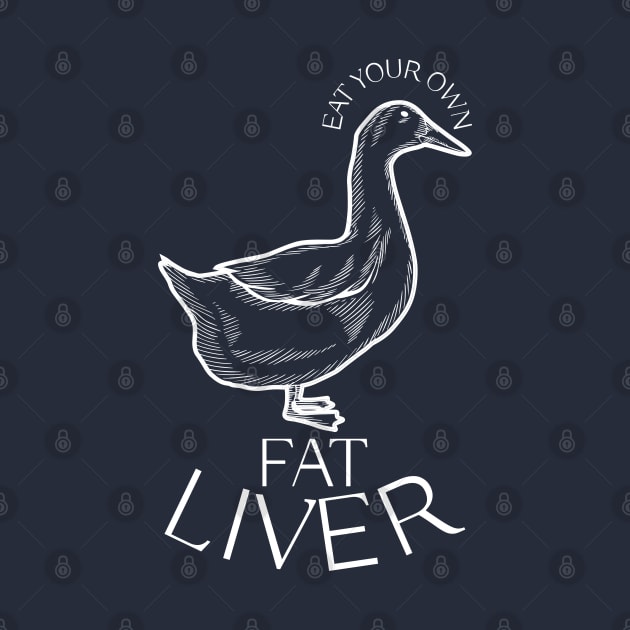 Eat Your Own Fat Liver (Duck) T-Shirt & More by TJWDraws