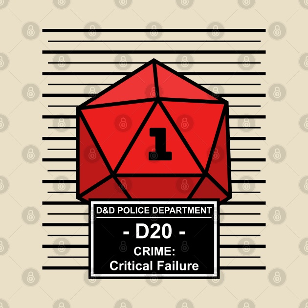 Dnd - D20 Arrested for Critical Failure by DigitalCleo