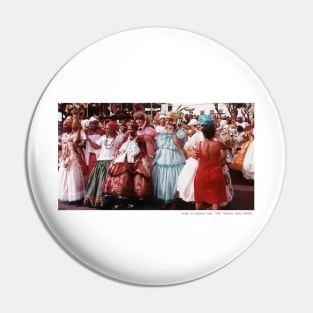 Carnival Procession of Baianas Gay in Praça Castro Alves years 70/80 Pin