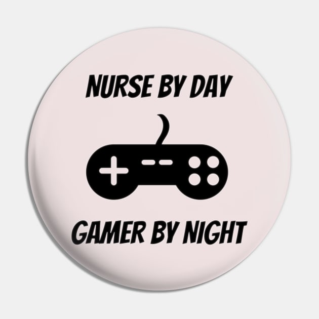 Nurse By Day Gamer By Night Gaming Nurse Pin by Petalprints