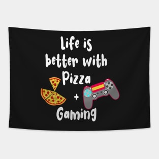 Life is Better with Pizza and Gaming Tapestry