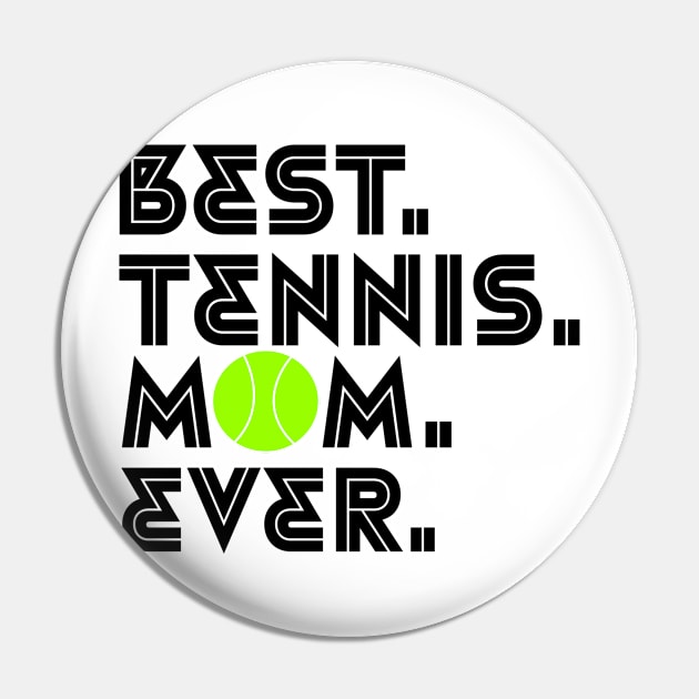 BEST TENNIS MOM EVER Pin by King Chris