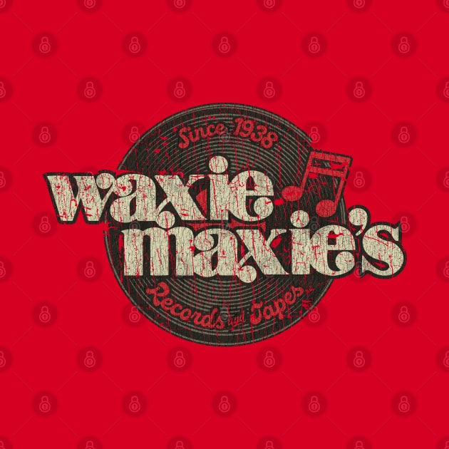 Waxie Maxie's Records & Tapes 1938 by JCD666