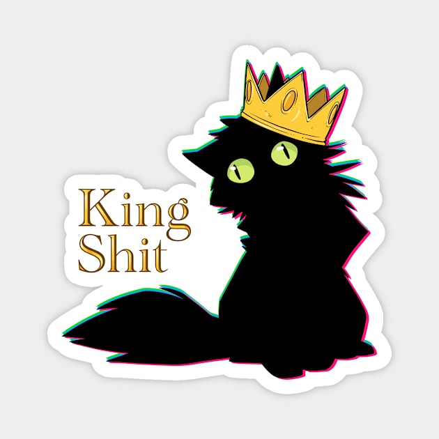 King Sh*t Magnet by FindChaos