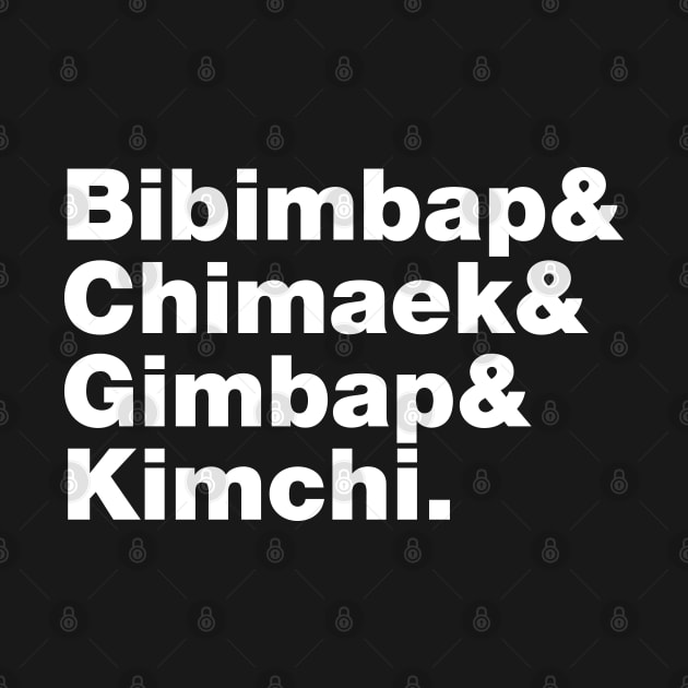 Bibimbap & Chimaek & Gimbap & Kimchi. - Korean Foods by tinybiscuits