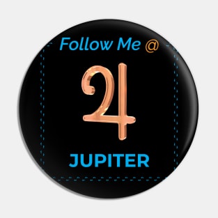 Follow Me @ Jupiter. Pin