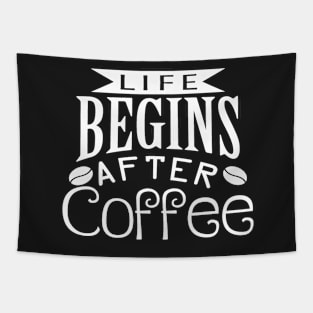 Life begins ....after coffee Tapestry