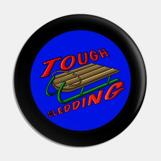 Tough Sledding Pin