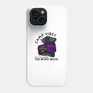 Toyota 4Runner Camp Vibes Let's Just Ignore the Work Week - Purple Phone Case