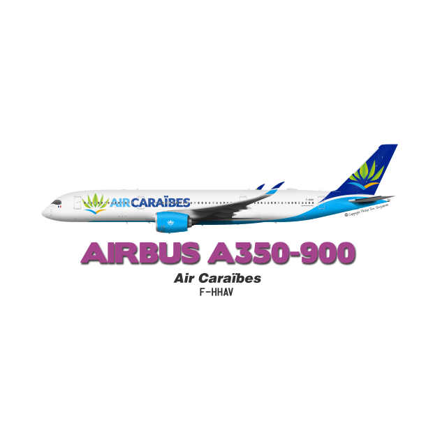 Airbus A350-900 - Air Caraïbes by TheArtofFlying