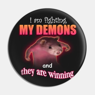 I&#39;m fighting my demons and they are winning word art meme Pin